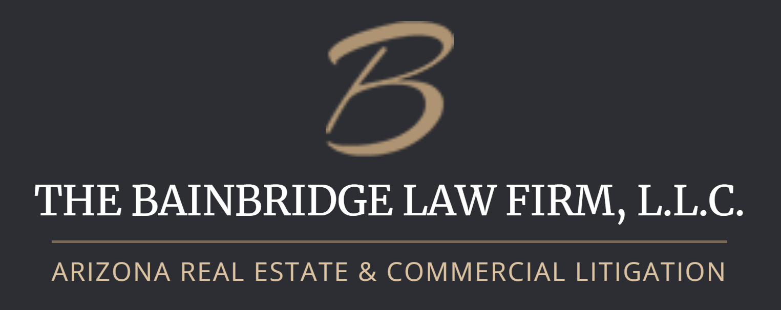 B | The Bainbridge Law Firm, L.L.C. | Arizona Real Estate & Commercial Litigation